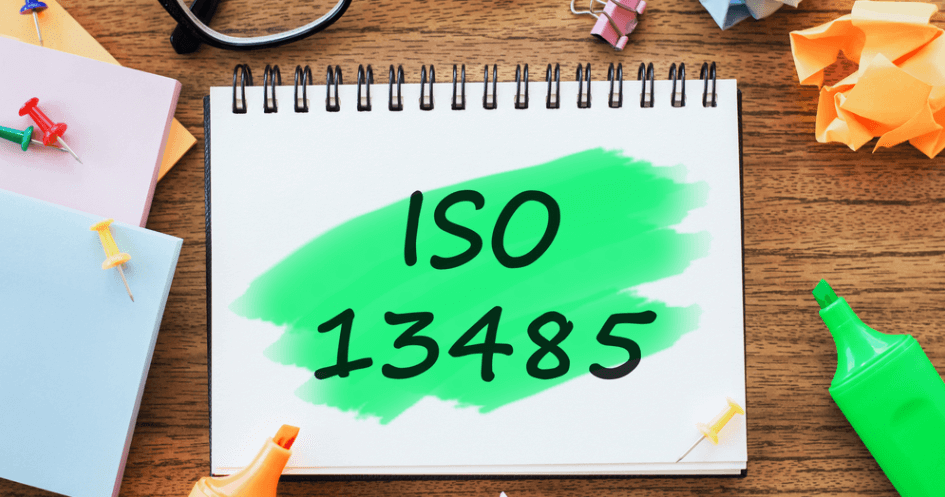 5 Key Requirements Underlined by the ISO 13485 Standard